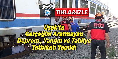 Uşak'ta Gerçeğini Aratmayan Deprem, Yangın ve Tahliye Tatbikatı Yapıldı