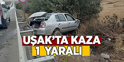 Uşak’ta Kaza 1 Yaralı