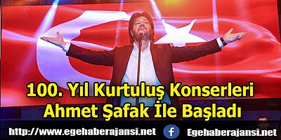 100. Yıl Kurtuluş Konserleri Ahmet Şafak İle Başladı
