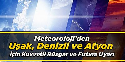 Meteorolojiden Kuvvetli Rüzgar ve Fırtına Uyarısı